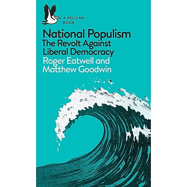National Populism / Pelican Books, Roger Eatwell, Matthew Goodwin