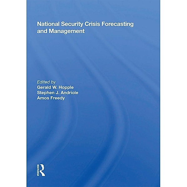 National Security Crisis Forecasting And Management, Gerald W. Hopple