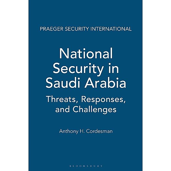 National Security in Saudi Arabia, Anthony H. Cordesman