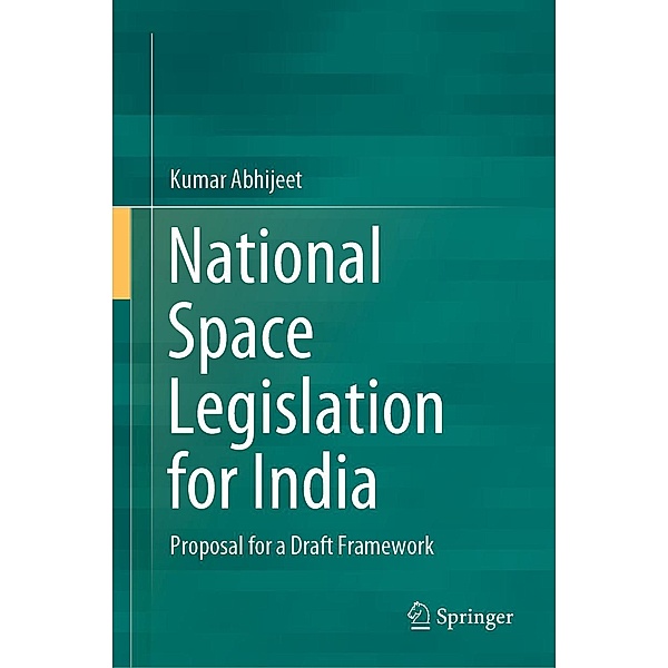 National Space Legislation for India, Kumar Abhijeet