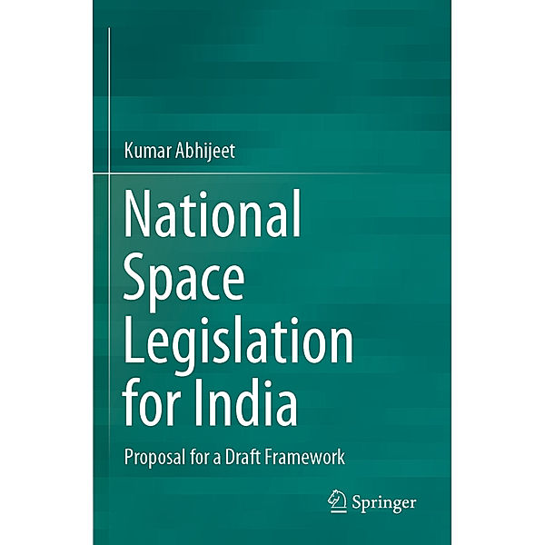 National Space Legislation for India, Kumar Abhijeet