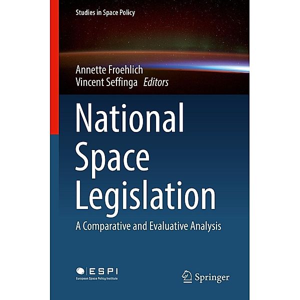 National Space Legislation / Studies in Space Policy Bd.15