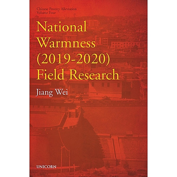 National Warmness (2019-2020) Field Research / Poverty Alleviation Series Bd.4, Wei Jiang