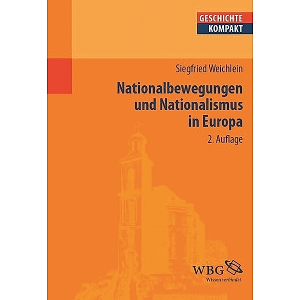 Nationalbewegungen und Nationalismus in Europa, Siegfried Weichlein