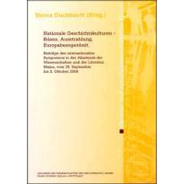 Nationale Geschichtskulturen - Bilanz, Ausstrahlung, Europabezogenheit