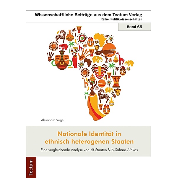 Nationale Identität in ethnisch heterogenen Staaten / Wissenschaftliche Beiträge aus dem Tectum-Verlag Bd.65, Alexandra Vogel