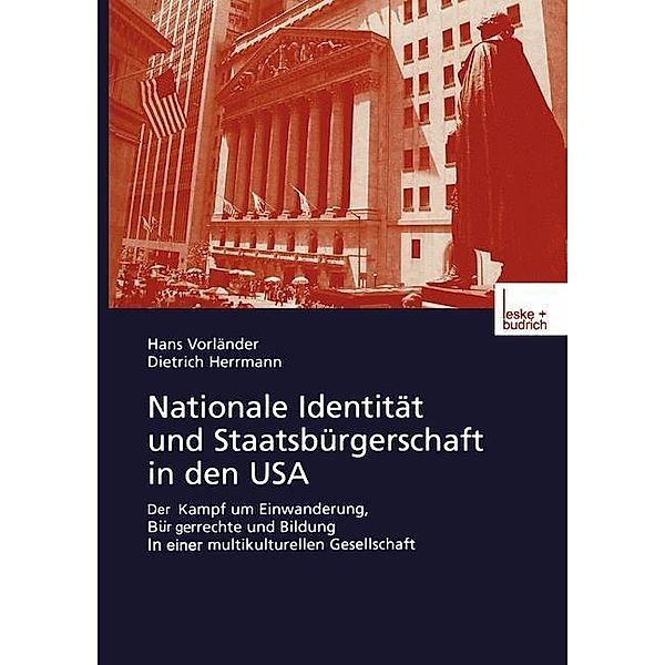 Nationale Identität und Staatsbürgerschaft in den USA, Hans Vorländer, Dietrich Herrmann