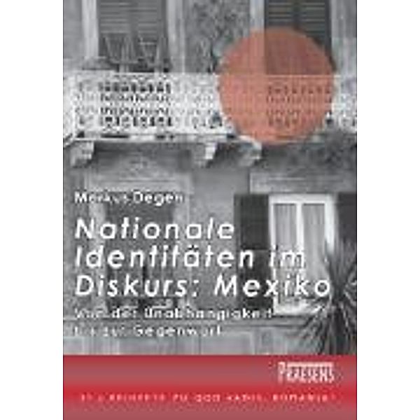 Nationale Identitäten im Diskurs: Mexiko, Markus Degen