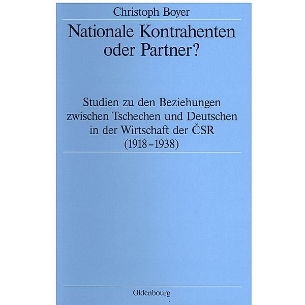 Nationale Kontrahenten oder Partner? / Quellen und Darstellungen zur Zeitgeschichte Bd.42, Christoph Boyer