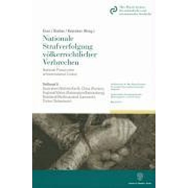 Nationale Strafverfolgung völkerrechtlicher Verbrechen / National Prosecution of International Crimes., Anke Biehler, Christina Kerll, Thomas Richter, Christiane Rabenstein, Ralf Bahrenberg, Siegfried Lammich