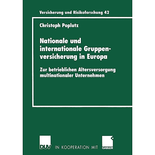 Nationale und internationale Gruppenversicherung in Europa / Versicherung und Risikoforschung Bd.42, Christoph Poplutz