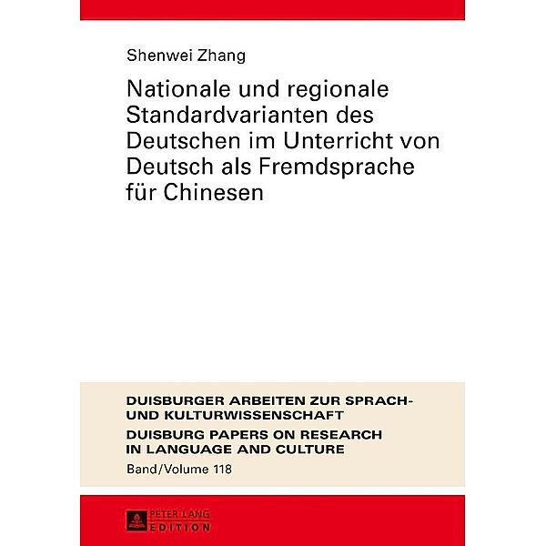 Nationale und regionale Standardvarianten des Deutschen im Unterricht von Deutsch als Fremdsprache fuer Chinesen, Zhang Shenwei Zhang