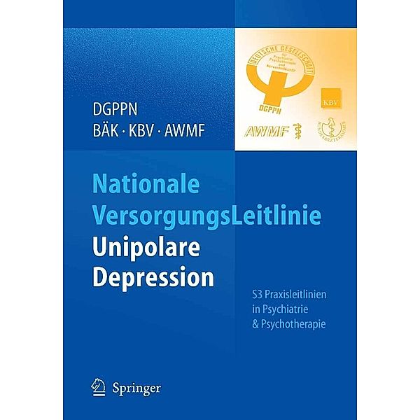 Nationale VersorgungsLeitlinie - Unipolare Depression / Interdisziplinäre S3-Praxisleitlinien