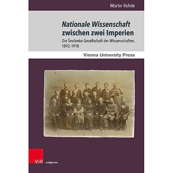 Nationale Wissenschaft zwischen zwei Imperien / Wiener Galizien-Studien, Martin Rohde