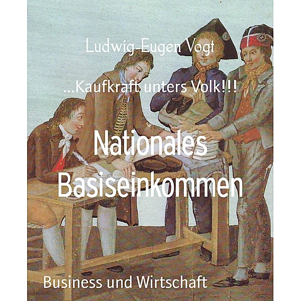 Nationales Basiseinkommen, Ludwig-Eugen Vogt
