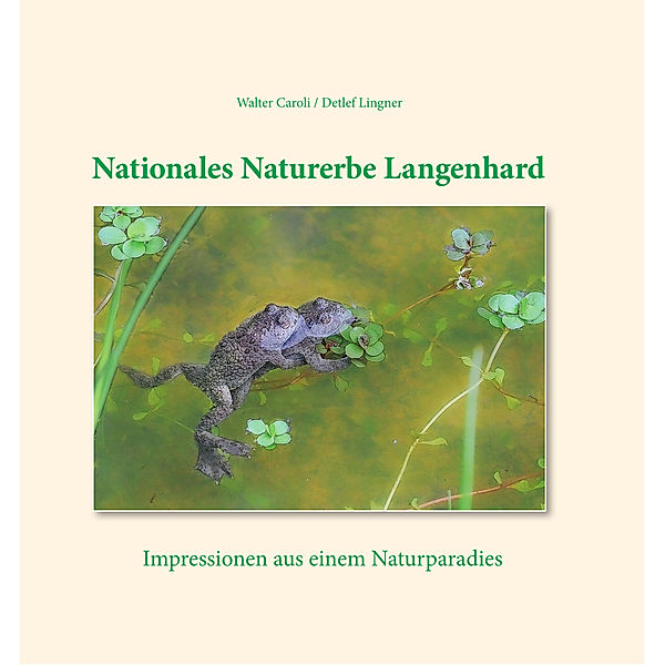 Nationales Naturerbe Langenhard, Walter Caroli, Detlef Lingner
