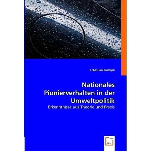 Nationales Pionierverhalten in der Umweltpolitik, Sebastian Rudolph