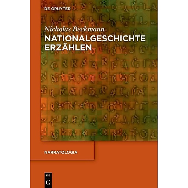 Nationalgeschichte erzählen / Narratologia Bd.88, Nicholas Beckmann