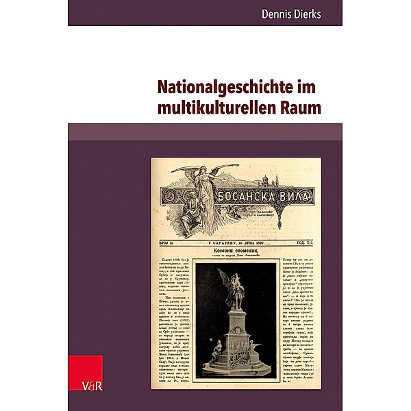 Nationalgeschichte im multikulturellen Raum, Dennis Dierks