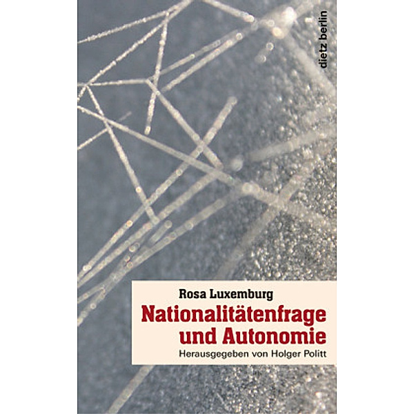 Nationaliätenfrage und Autonomie, Rosa Luxemburg
