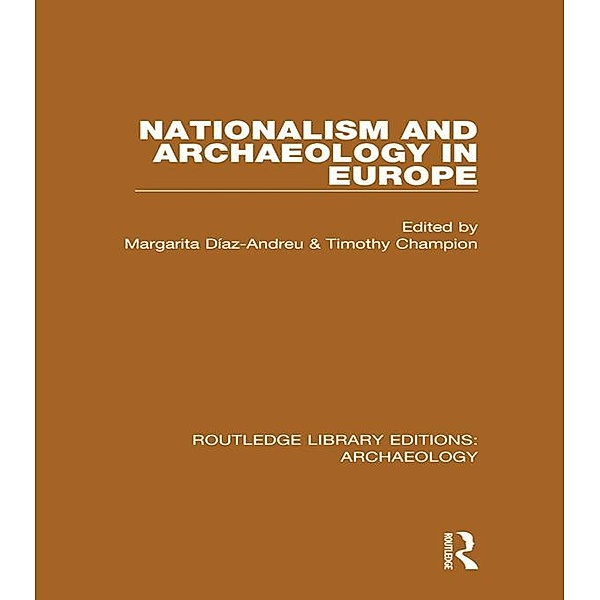 Nationalism and Archaeology in Europe