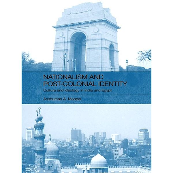 Nationalism and Post-Colonial Identity, Anshuman A Mondal