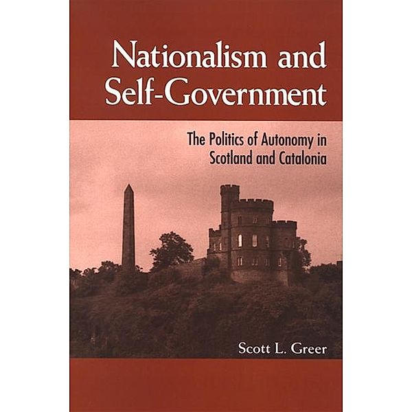 Nationalism and Self-Government / SUNY series in National Identities, Scott L. Greer