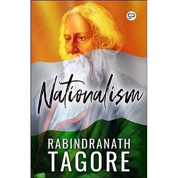 Nationalism / GENERAL PRESS, Rabindranath Tagore