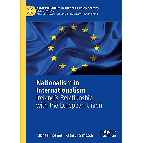 Nationalism in Internationalism / Palgrave Studies in European Union Politics, Michael Holmes, Kathryn Simpson