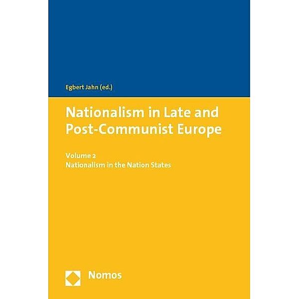 Nationalism in Late and Post-Communist Europe: Vol.2 Nationalism in the Nation States