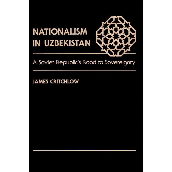 Nationalism In Uzbekistan, James Critchlow