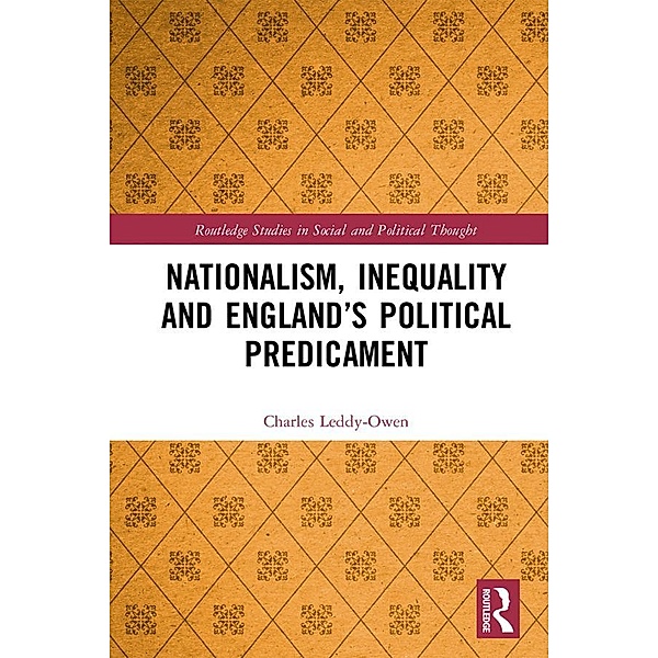 Nationalism, Inequality and England's Political Predicament, Charles Leddy-Owen