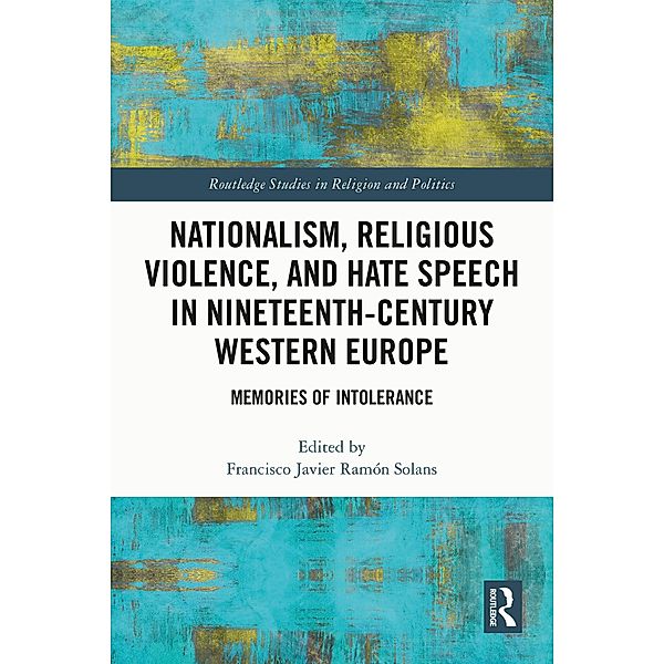 Nationalism, Religious Violence, and Hate Speech in Nineteenth-Century Western Europe