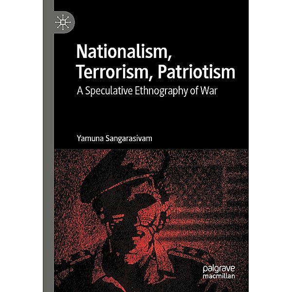 Nationalism, Terrorism, Patriotism, Yamuna Sangarasivam