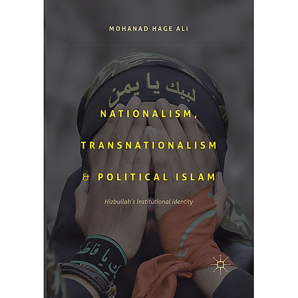 Nationalism, Transnationalism, and Political Islam, Mohanad Hage Ali