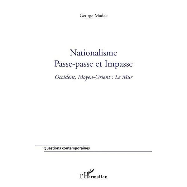 Nationalisme, passe-passe et impasse / Hors-collection, Georges Madec
