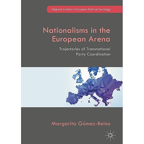 Nationalisms in the European Arena / Palgrave Studies in European Political Sociology, Margarita Gómez-Reino