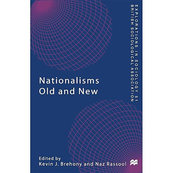 Nationalisms Old and New / Explorations in Sociology.