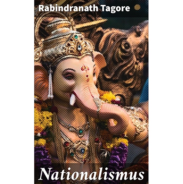Nationalismus, Rabindranath Tagore
