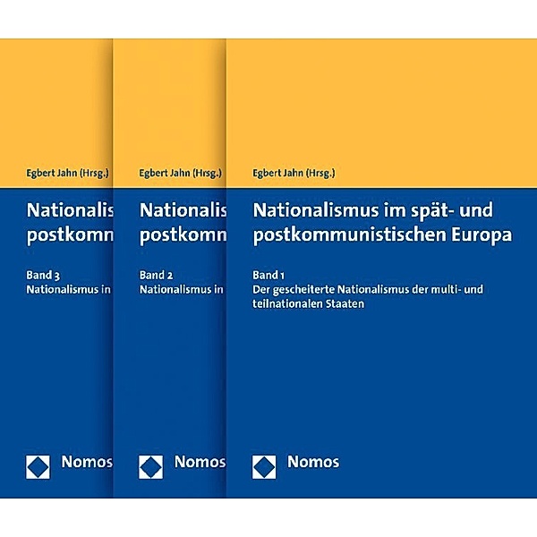 Nationalismus im spät- und postkommunistischen Europa, 3 Bde.
