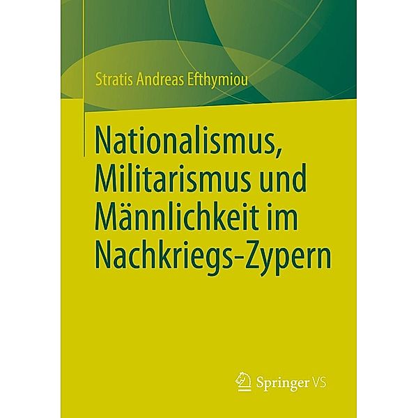 Nationalismus, Militarismus und Männlichkeit im Nachkriegs-Zypern, Stratis Andreas Efthymiou