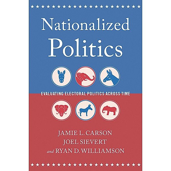 Nationalized Politics, Jamie L. Carson, Joel Sievert, Ryan D. Williamson