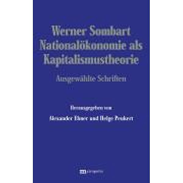 Nationalökonomie als Kapitalismustheorie, Werner Sombart