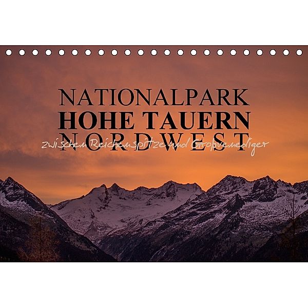 Nationalpark Hohe Tauern Nordwest (Tischkalender 2018 DIN A5 quer), Antje Becker