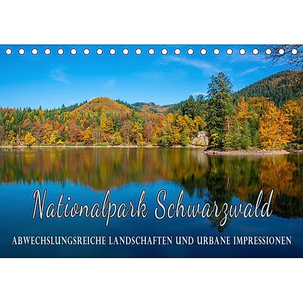 Nationalpark Schwarzwald - abwechslungsreiche Landschaften und urbane Impressionen (Tischkalender 2021 DIN A5 quer), Stefanie / Kellmann, Philipp Kellmann