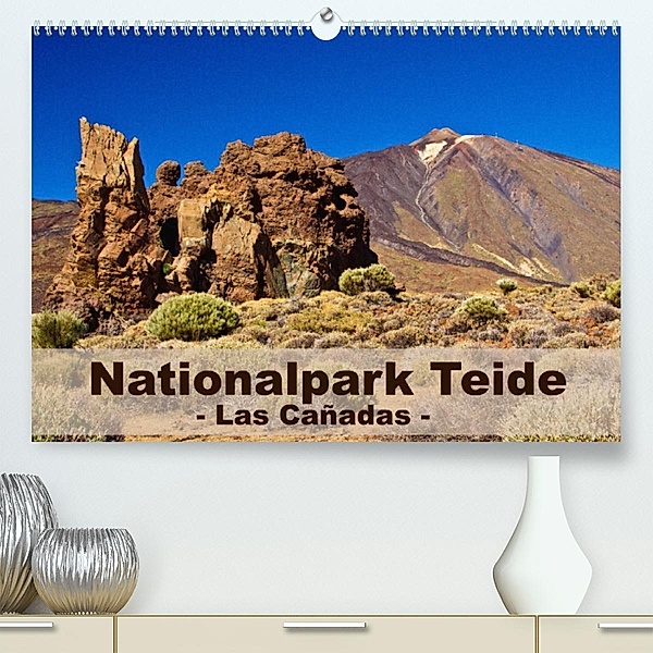 Nationalpark Teide - Las Cañadas (Premium, hochwertiger DIN A2 Wandkalender 2023, Kunstdruck in Hochglanz), Anja Ergler