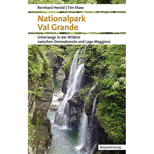 Nationalpark Val Grande, Bernhard Herold, Tim Shaw