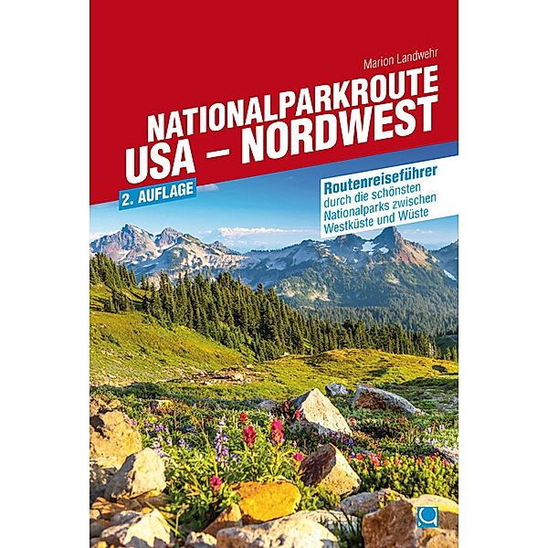 Nationalparkroute USA - Nordwest, Marion Landwehr
