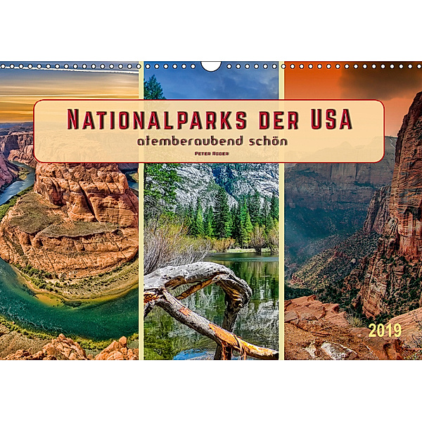 Nationalparks der USA - atemberaubend schön (Wandkalender 2019 DIN A3 quer), Peter Roder