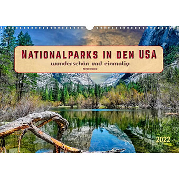 Nationalparks in den USA - wunderschön und einmalig (Wandkalender 2022 DIN A3 quer), Peter Roder